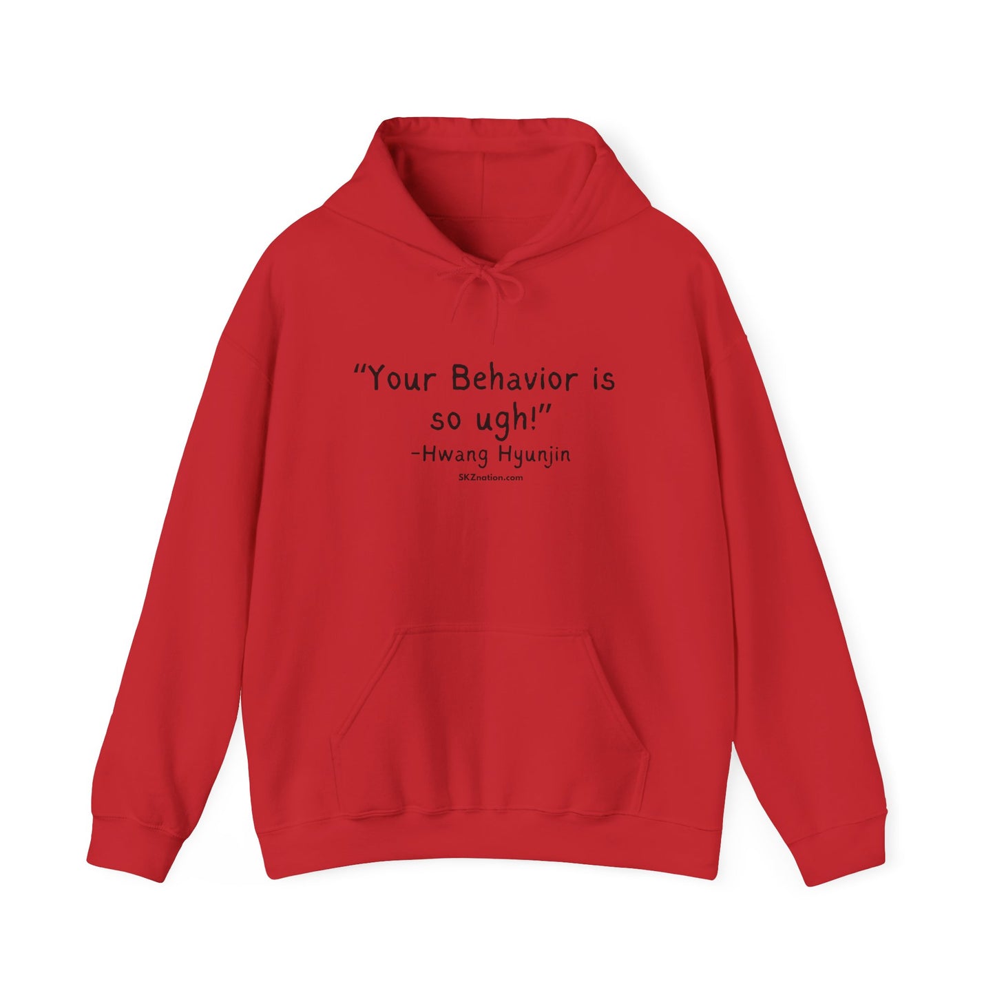 "Your Behavior is so UGH!" Hoodie