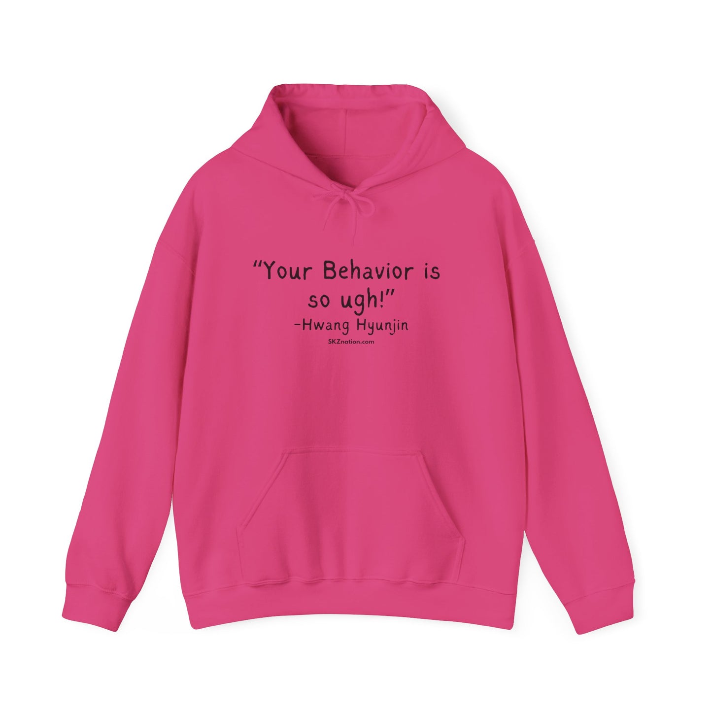 "Your Behavior is so UGH!" Hoodie