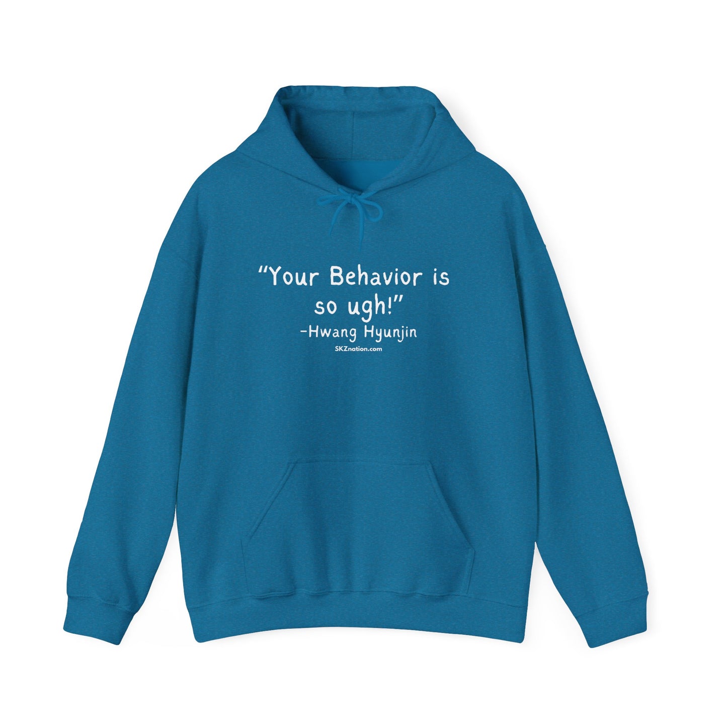 "Your Behavior is so UGH!" Hoodie