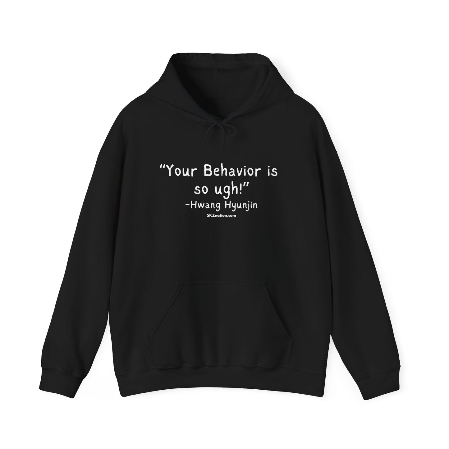 "Your Behavior is so UGH!" Hoodie