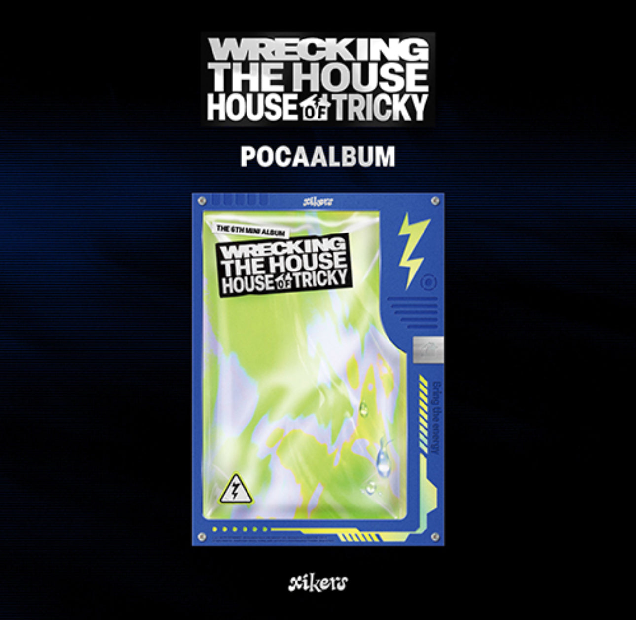 Xikers - 6th Mini Album [HOUSE OF TRICKY : WRECKING THE HOUSE] (POCAALBUM)